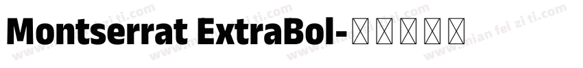 Montserrat ExtraBol字体转换